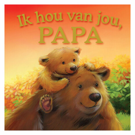 Ik Hou Van Jou, Papa - Kartonboek