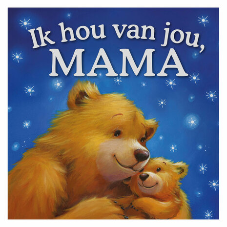 Ik Hou Van Jou, Mama - Kartonboek