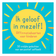 Ik Geloof in Mezelf ! - Affirmatiekaarten voor Kinderen