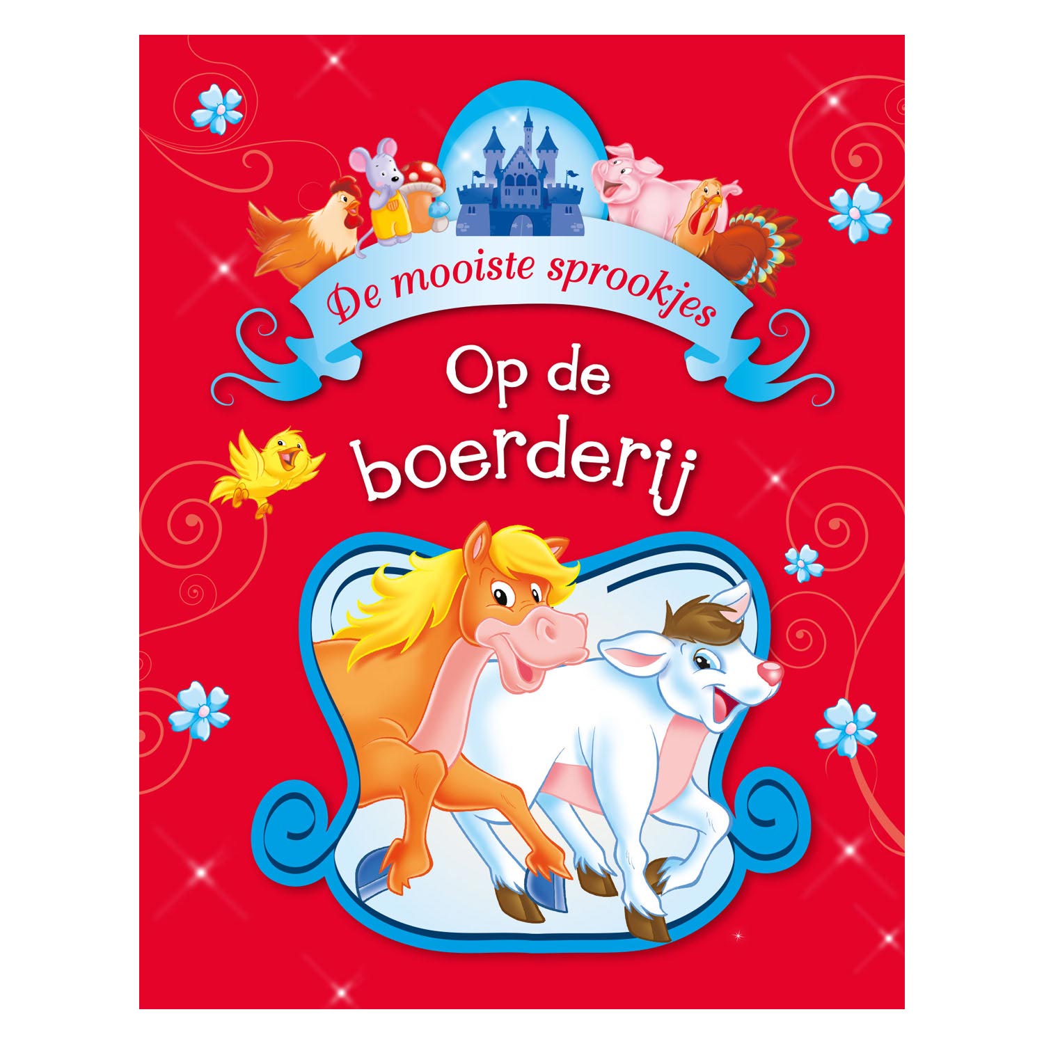 De Mooiste Sprookjes - Boerderijverhaaltjes