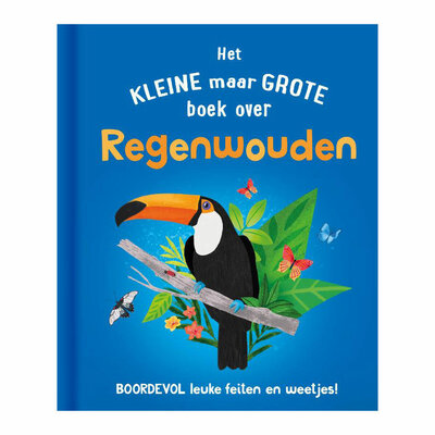 Het Kleine Maar Grote Boek Over? Regenwouden